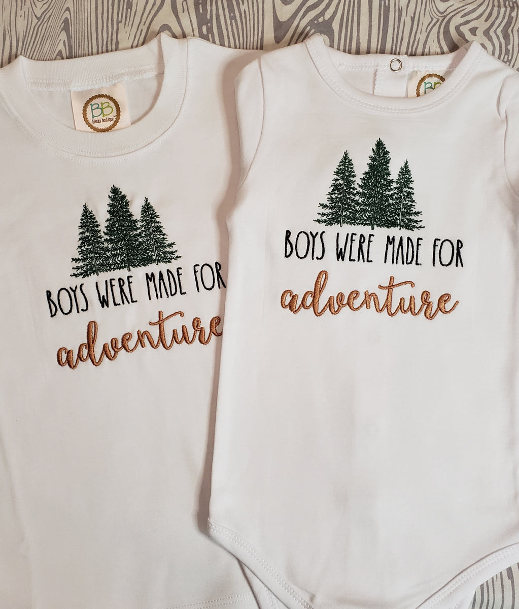 Boys were made for adventure custom brother shirt and onesie